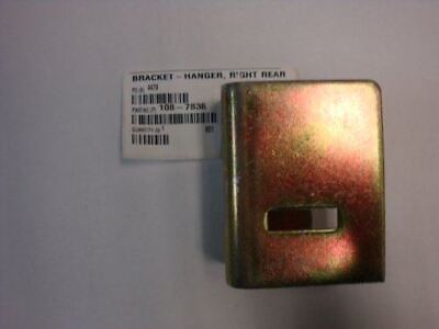GENUINE OEM TORO PART # 108-7836 RIGHT REAR BRACKET-HANGER FOR Z4200/4220/4235